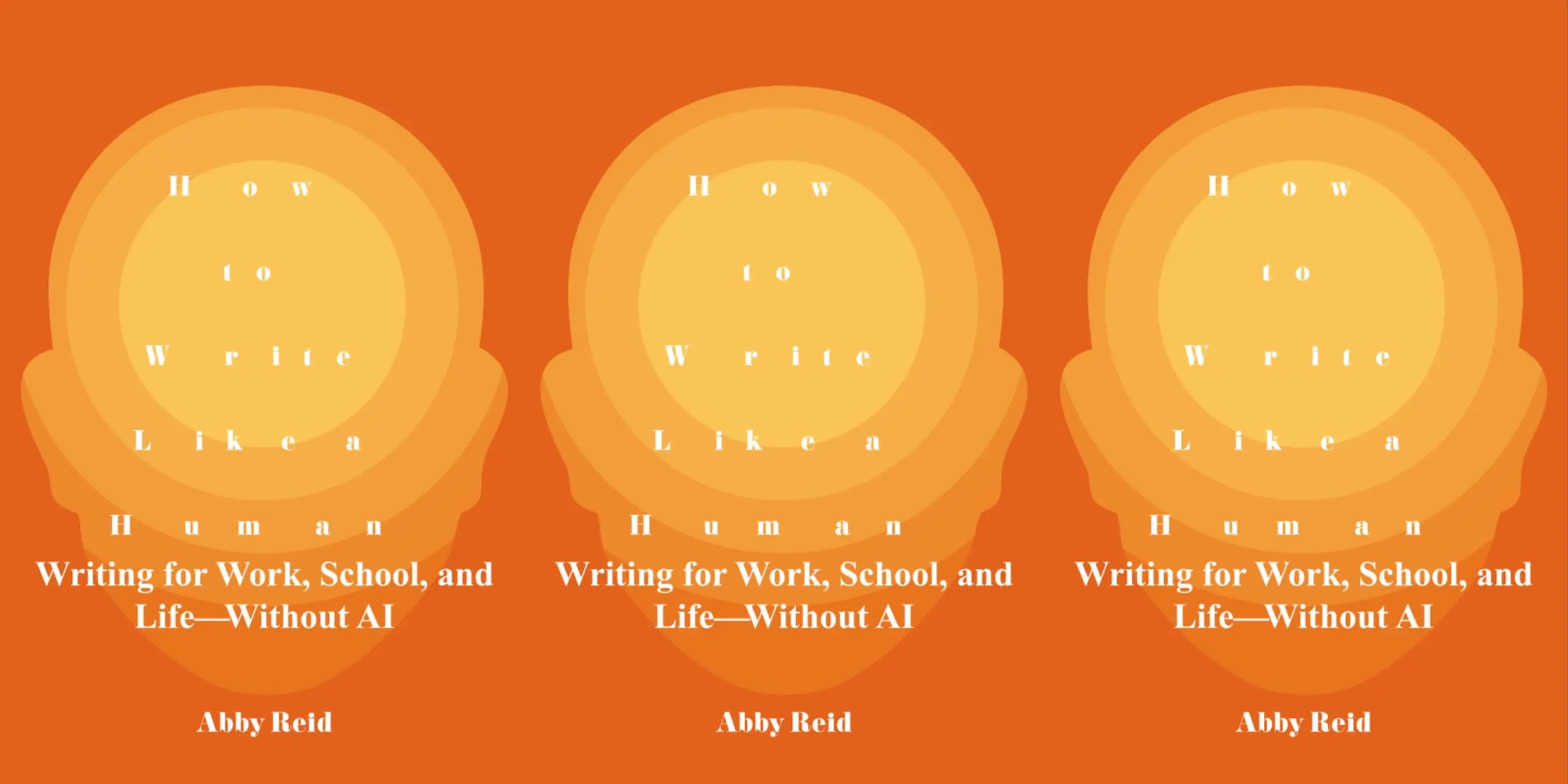 Triptych of orange book covers for 'How to Write Like a Human' by Abby Reid.