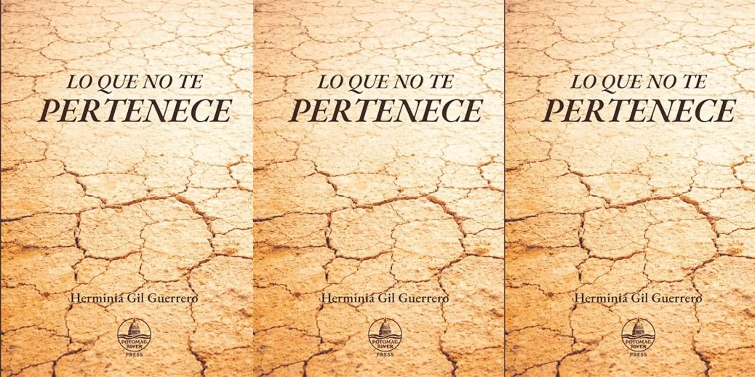 Book cover for 'Lo que no te pertenece' by Herminia Gil Guerrero with a cracked desert background and Potomac River Press logo (repeated image).