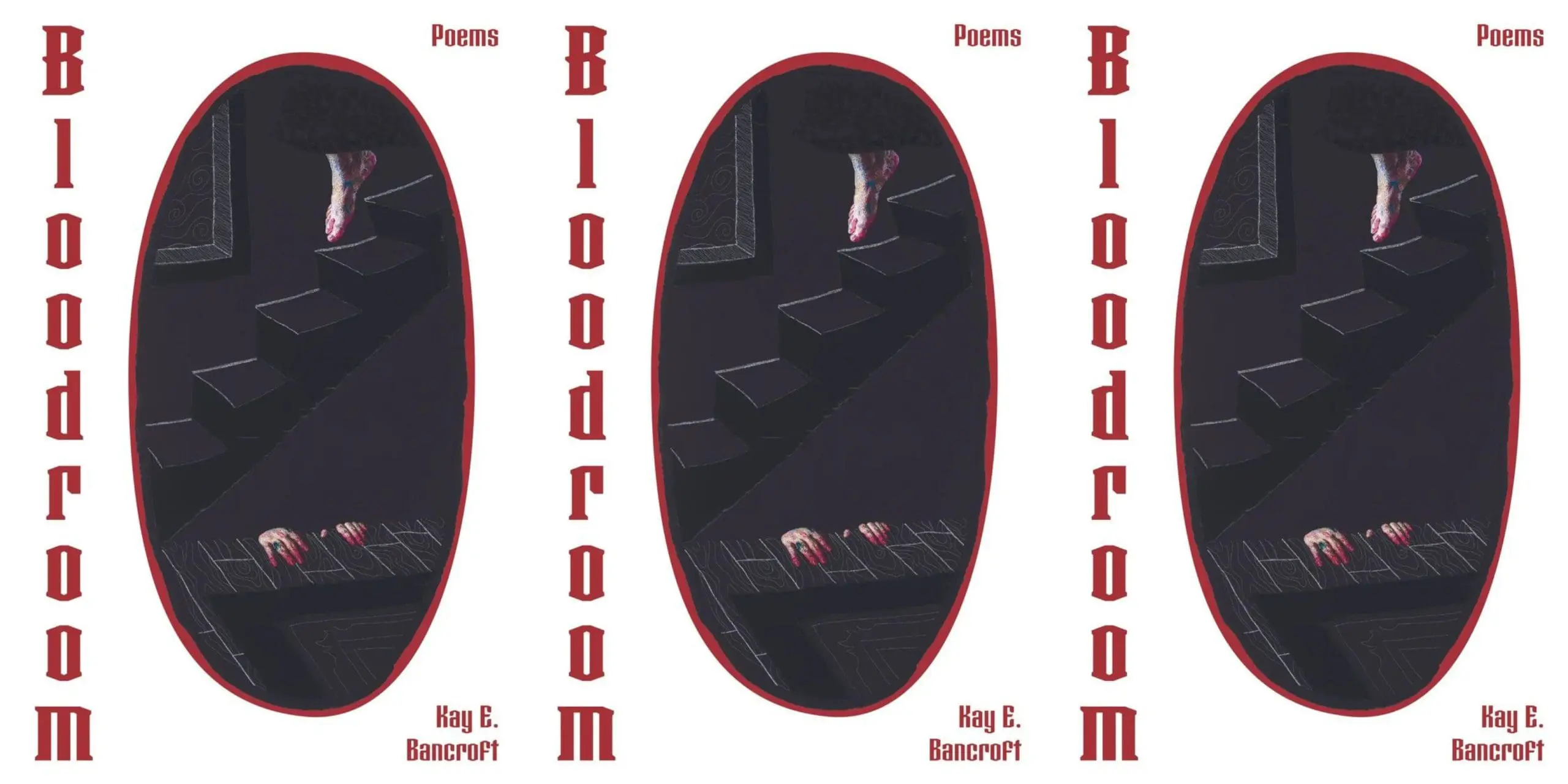 Book cover design: vertical red 'Blood' text on left, oval image of a dark staircase with a dangling foot, repeated three times with author Kay E. Bancroft at bottom.